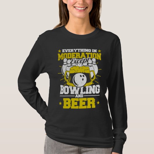 Everything in Moderation Except Bowling and Beer M T-shirt (Voorkant)