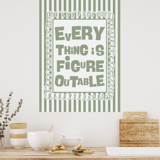 Everything Is Figureoutable Poster (Keuken)