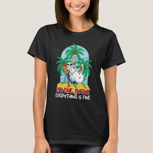 Everything is fine snowman sun lounger Vacation fl T-shirt (Voorkant)