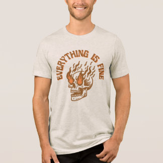 Everything Is Fine Vlammende Schedel Unisex T-Shir Tri-Blend Shirt