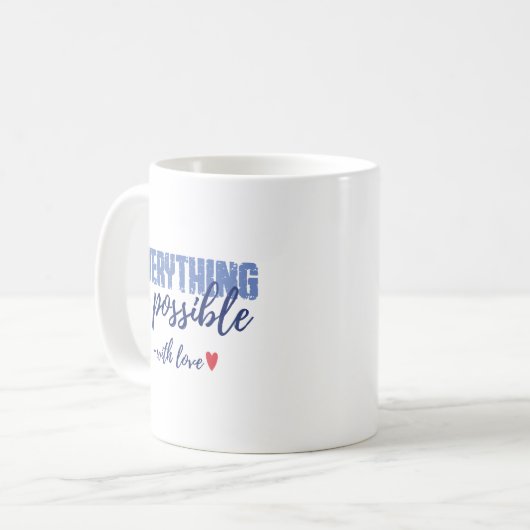 Everything Is Possible Quote Mug (Devant gauche)