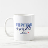 Everything Is Possible Quote Mug (Gauche)