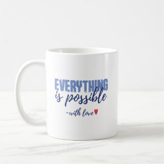 Everything Is Possible Quote Mug Koffiemok