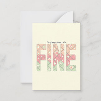 Everything’s Going to Be Fine Cute Motivation Card Notitiekaartje