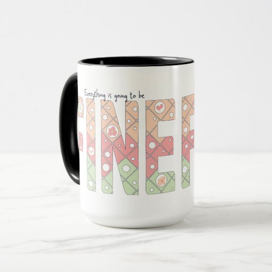 Everything’s Going to Be Fine Motivational Mug (Devant gauche)