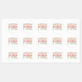 Everything’s Going to Be Fine Motivational Sticker