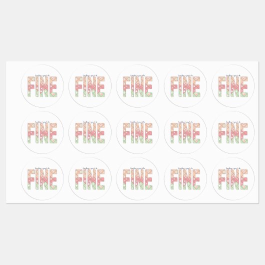Everything’s Going to Be Fine Motivational Sticker (Vel)