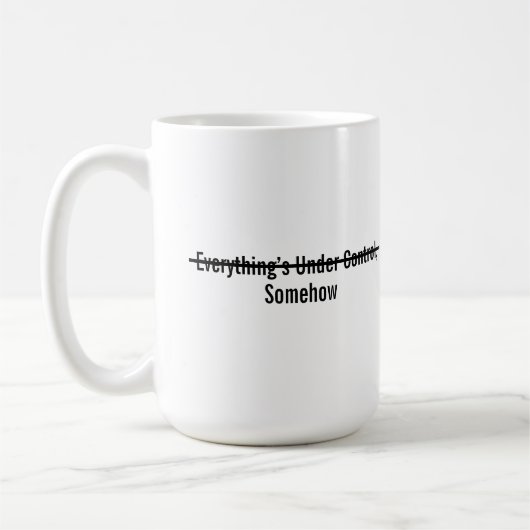 Everything’s Under Control Somehow Koffiemok (Links)