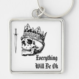 Everything Will Be OK Keychain