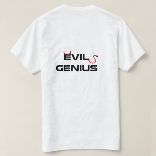 Evil Genius T-Shirt (Design dos)