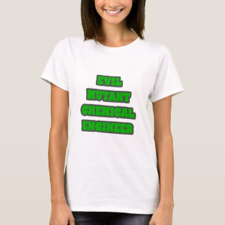 Evil Mutant Chemical Engineer T-shirt