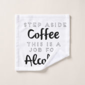 Évitez Le Café C'Est Un Travail Pour L'Alcool (Gant de toilette)