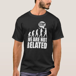 Evolutie Creationisme Darwinisme houdt op me te vo T-shirt