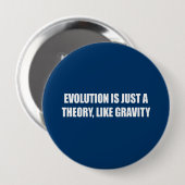 Evolutie is slechts een theorie als zwaartekracht ronde button 4,0 cm (Voorkant /achterkant)