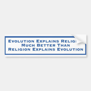 Evolutie legt religie uit bumpersticker