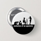 "Evolutie van een apostaat" Ronde Button 5,7 Cm (Voorkant /achterkant)