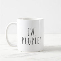 Ew Mensen! Funny Coffee Tea Mok