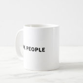 Ew, mensen humoristische Quote Cup Koffiemok (Voorkant links)