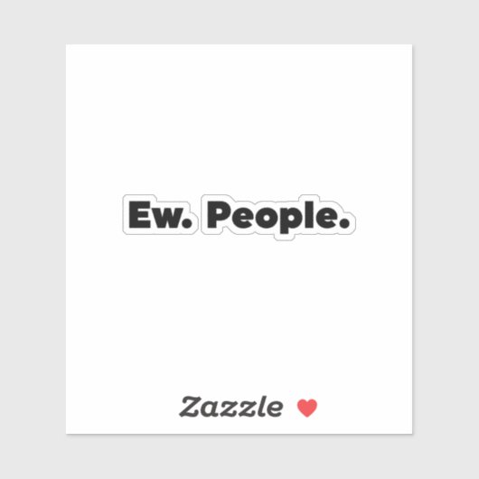 Ew. Mensen. Sticker (Vel)