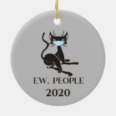 Ew People Cat Wearing Face Masker 2020 Keramisch Ornament (Achterkant)