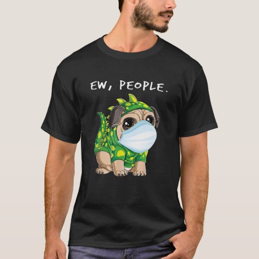 Ew People Pug Dragon Face Masker T-shirt (Voorkant)