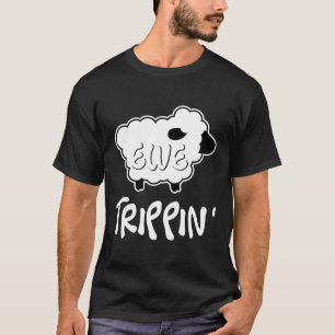Ewe Trippin Funny Sheep Pun Farmer Dierenvriend Ga T-shirt