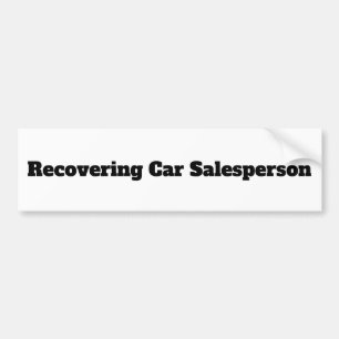 Ex-car Salesperson Humor Bumpersticker
