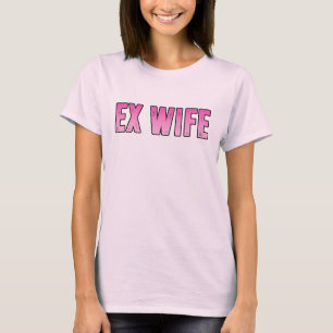 ex vrouw ex man t-shirt