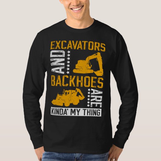 Excavator Driver And Excavator Backhoe Digger T-shirt (Voorkant)