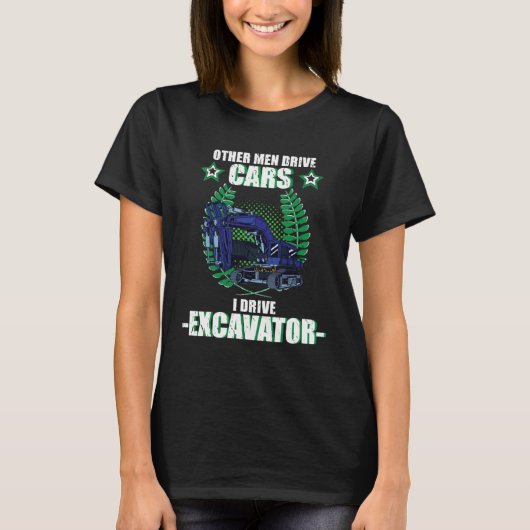 Excavator excavator driver vehicles construction s t-shirt (Voorkant)