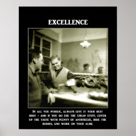 excellentie-in-alles-u-nastreeft-altijd-geef-het-u poster