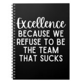 Excellentie omdat we weigeren het team te zijn notitieboek (Voorkant)