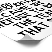 Excellentie omdat we weigeren het team te zijn poster (Hoek)