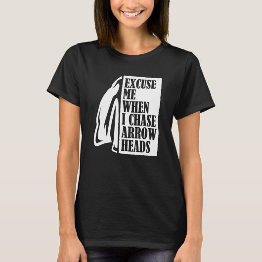 Excuse Me When I Chase Arrowheads Flint Arrowhead T-shirt (Voorkant)