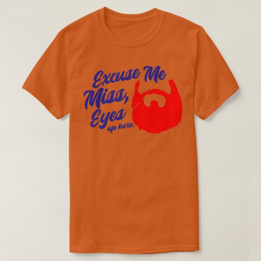 Excuseer me Miss Eyes hier Beard Beard Lovers 2 T-shirt (Design voorkant)