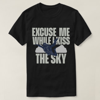 Excuseer me terwijl ik de hemel ken t-shirt