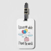 Excuseer me terwijl ik de wereld rond reis bagagelabel (Voorkant (verticaal))