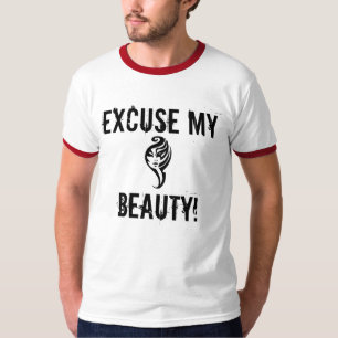 Excuseer mijn schoonheid! t-shirt