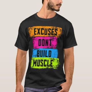 Excuses bouwen geen spierfitnessmotiveringsgym op t-shirt