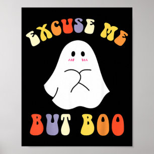 Excuses Maar Boo Grappig Halloween Lief Geest Groo Poster