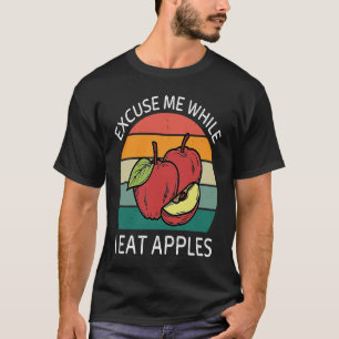 excuses terwijl ik appels eet t-shirt