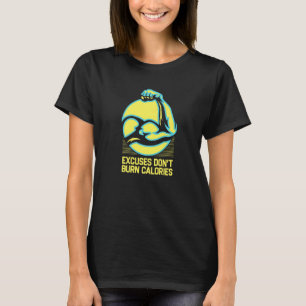 Excuses verbranden geen calorieën grappige Humor G T-shirt