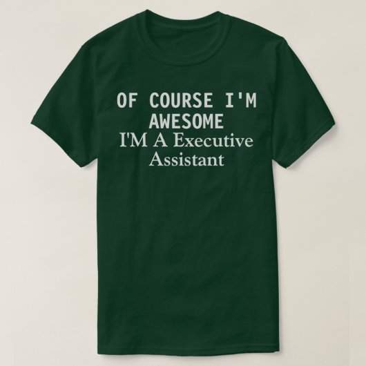 Executive Assistant: Geweldige assistent T-shirt (Design voorkant)