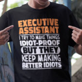 Executive Assistant Ik probeer het grappig te make T-shirt