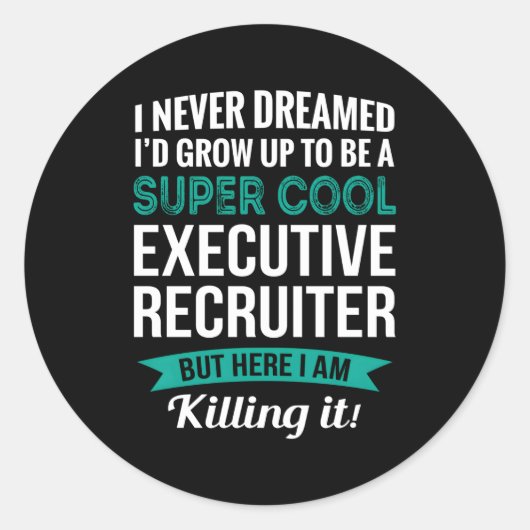 Executive Recruiter appreciatie Ronde Sticker (Voorkant)