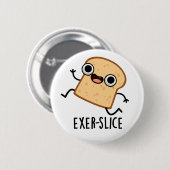 Exer-slice Grappige Brood Grappenmaker Ronde Button 5,7 Cm (Voorkant /achterkant)