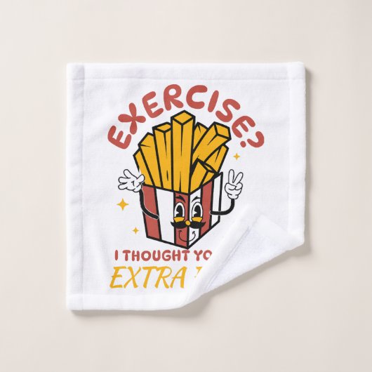Exercice Je croyais que vous aviez dit des frites (Gant de toilette)