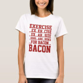 Exercise Bacon T-shirt (Voorkant)