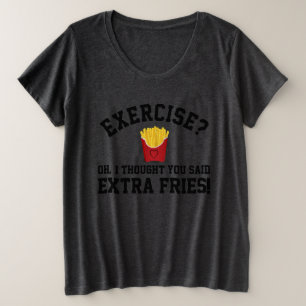 Exercy Extra French Fries Lazy Workout Funny Grote Maat T-shirt