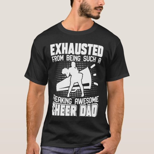 Exhausted From Being Such A Freaking Awesome Cheer T-shirt (Voorkant)